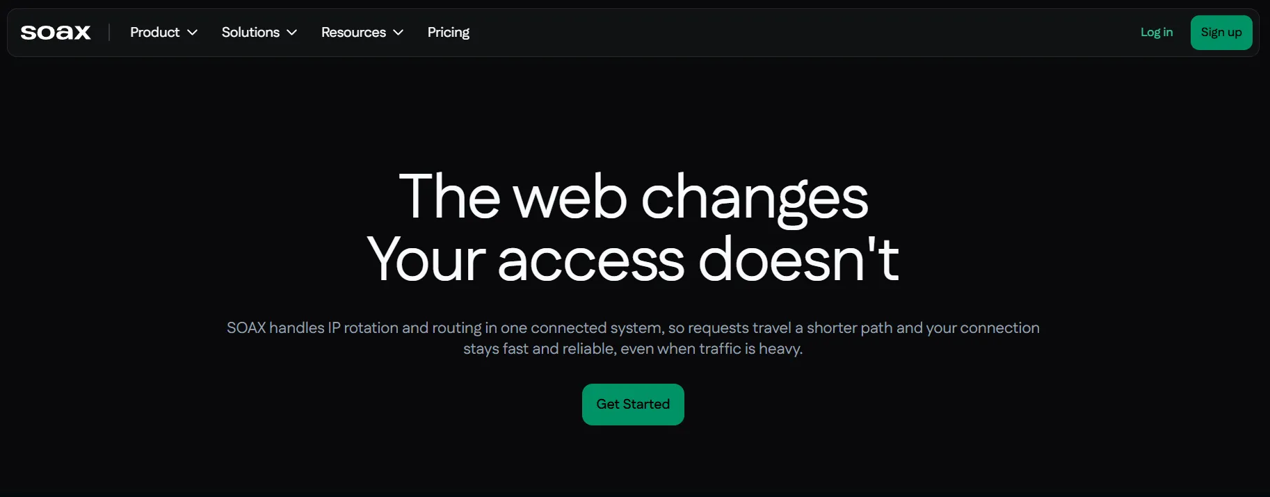 SOAX homepage with the tagline 'The web changes, your access doesn't' describing connected IP rotation and routing